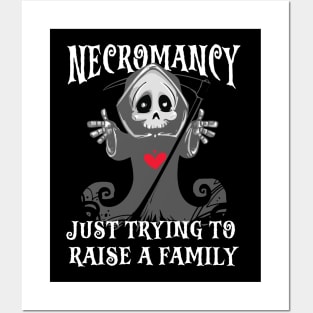 Necromancy Just Trying To Raise a Family Posters and Art